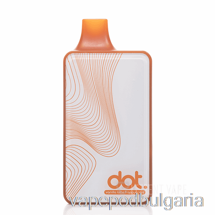Vape 10000 Дръпки Dotmod Dot V2 10000 еднократно Vanilla Latte Frappuccino